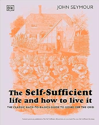 The Self-Sufficient Life and How to Live It